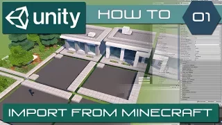 Unity How To - 01 - Importing from Minecraft! (2017.1, Tutorial)