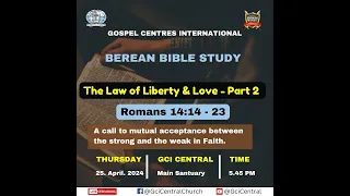 The Law of Liberty & Love(pt 2) - Berean Bible Study Live!