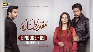 Muqaddar Ka Sitara Episode 9 | Highlights | Fatima Effendi | Aerez Ahmed | Inayat Khan | #arydigital