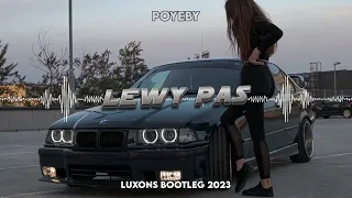 POYƎBY - Lewy Pas (Luxons Bootleg) 2023