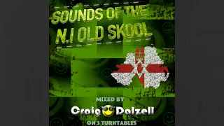 Sounds Of The N.I Old Skool Mixed By Craig Dalzell