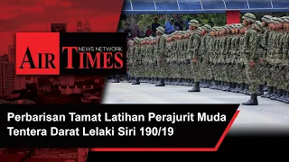 Perbarisan Tamat Latihan Perajurit Muda Lelaki Siri 190/19