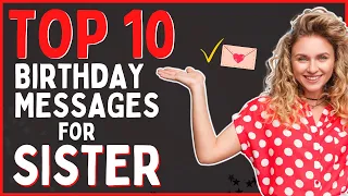 Top 10 Birthday Message for Sister