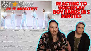 REACTING TO VOICEPLAY - BOY BANDS IN 5 MINUTES (OUR 90'S FANGIRLS WERE ACTIVATED!!!)