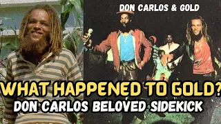 What Happened To Gold? Don Carlos Beloved Sidekick