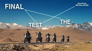 THE ALL-NEW ROYAL ENFIELD HIMALAYAN - THE FINAL TEST. #BuiltByTheHimalayas #RoyalEnfieldHimalayan