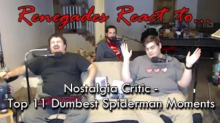 Renegades React to... Nostalgia Critic - Top 11 Dumbest Spiderman Moments