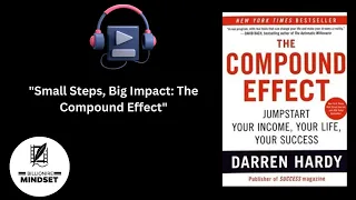 The Compound Effect: Small Steps for Big Results with Darren Hardy