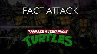 Fact Attack - Teenage Mutant Ninja Turtles