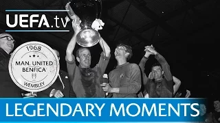 Legendary Moments: United's emotional European Cup triumph (1968)