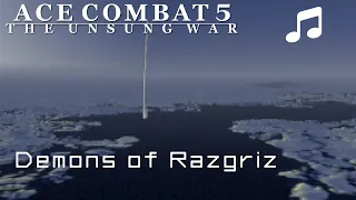 "Demons of Razgriz" (Extended) - Ace Combat 5