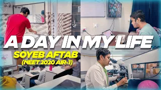 A Day In My Life as an AIIMS Delhi MBBS Student || Soyeb Aftab || NEET 2020 AIR 1