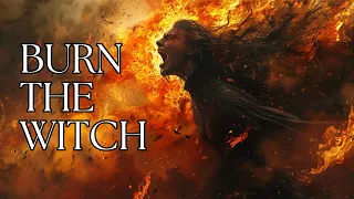 BURN THE WITCH: The Brutal History of Witches and Witchcraft