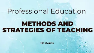 Prof Ed | Methods and Strategies of Teaching | LET Reviewer