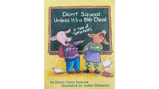 Don't Squeal Unless It's A Big Deal  by Jeanie Franz Ransom