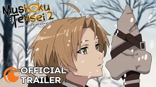 Mushoku Tensei: Jobless Reincarnation Season 2 | OFFICIAL TRAILER