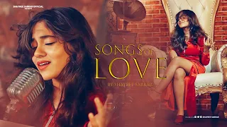 Songs of Love | Shayree Sarkar | @shayreesarkarofficial | New Music Video 2023