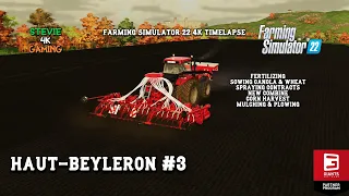 Haut Beyleron/#3/Sowing Canola & Wheat/Fertilizing Contracts/Corn Harvest/FS22 4K Timelapse