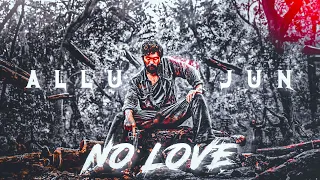 Allu Arjun Edit Ft.No Love | Allu Arjun Status Video | Badass Status