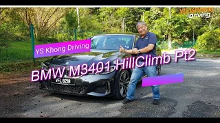 BMW M340i HillClimb Pt 2 - All the Way to the Top / YS Khong Driving