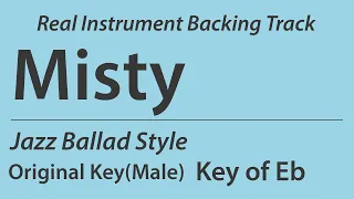 Misty/Backing Track/RealInst/Eb (Original Key - Male Vo Key)/Jazz Ballad/Piano Trio/4bars Intro