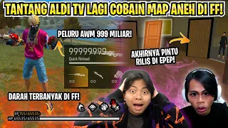 TANTANG ALDI TV COBA 2 MAP ANEH LAGI DI FF ! BUG PELURU 999 MILIAR & ADA PINTU RILIS DI EPEP!