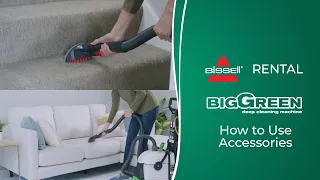 How to Use Accessories | BISSELL® Big Green® Rental