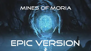 Dwarrowdelf (Mines of Moria Theme) | EPIC VERSION