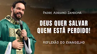 Deixe-se alcançar por Deus! Lc 15,1-10 | Padre Adriano Zandoná 03/11/22