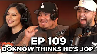 EP. 109: Doknow Thinks He's JOP  | Brown Bag Podcast