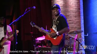 James Ross @ (Guitarist) Eric Gales - "Get'n Funky In The LOU" - www.Jross-tv.com (St. Louis)