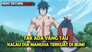 PENGANGGURAN NYAMBI JADI PAHLAWAN || Alur Cerita  Donghua PAHLAWAN KEMBALI Part 1 Eps 1-3