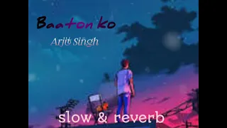 Baaton ko teri ( slow and reverb)  hindi full song.  Hindi top trending song