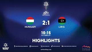 WMF World Cup 2023 I Day 4 I Hungary - Libya I Highlights