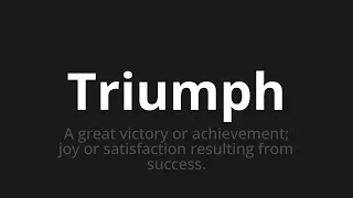 How to pronounce Triumph