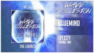 Bluemind - Oplicity [Wave Collision Release]