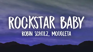 Robin Schulz - Rockstar Baby (Lyrics) feat. Mougleta