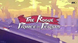 The Rogue Prince of Persia   Full Game Walkthrough Part 1 Early Access