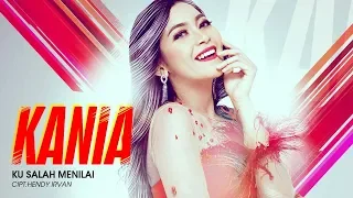 Kania - Ku Salah Menilai (Official Radio Release)