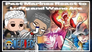 Past Marines React to Luffy and Wano Arc | One Piece🍖🍖🍖 | 2/? |