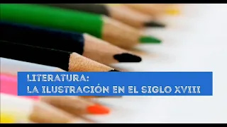 Literatura: la Ilustración y el Neoclasicismo en 10 minutos