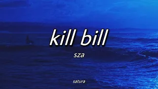 sza - kill bill (slowed) [with lyrics]