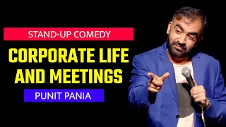 Corporate Life and Meetings | Stand-up Comedy by Punit Pania