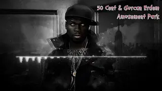 50 Cent Gurcan Erdem Amusement Park DJ Hammerhead Eurodance