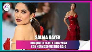Salma Hayek impacta en la MET Gala 2023 con un vestido rojo muy sexy de Gucci, HABLEMOS DE MODA