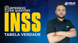 Concurso INSS 2022: Intensivo de Questões - Tabela Verdade