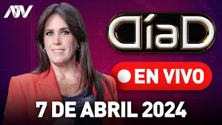 Día D en 💻 EN VIVO 📲 - Programa del 07 de abril de 2024 #DiaD