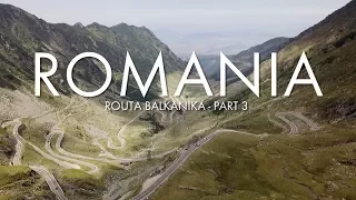 Routa Balkanika 2017 - Ep 3 - ROMANIA : Transfăgărășan 7C & Transalpina 67C