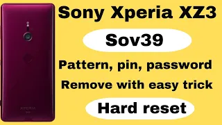 How to Hard Reset sony xperia Xz3/sony sov39 unlock screen lock