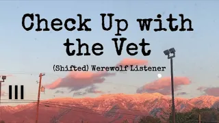 Veterinarian Gives You A Check Up (Shifted Werewolf Listener) [ASMR][F4A]